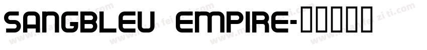 sangbleu empire字体转换